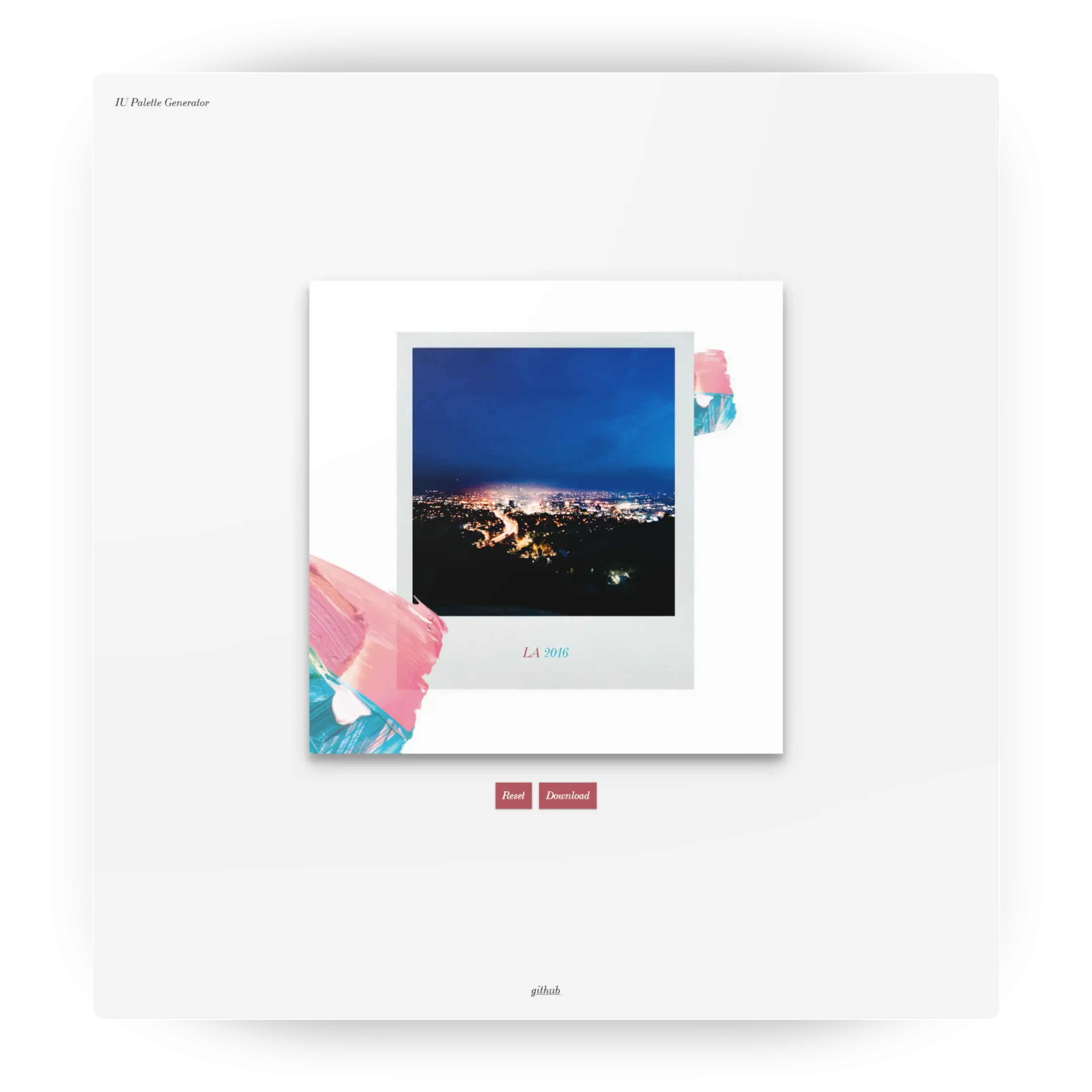 Screenshot of the 'Palette' app. In the center of the screen, there is a Polaroid-style photo featuring a nighttime view of Los Angeles. The Polaroid-style photo is labeled in a serif font: 'LA 2016' with 'LA' in pink and '2016' in cyan. Surrounding the photo are abstract strokes of pink and blue paint on the border of the frame. Below the image are interface buttons 'Reset' and 'Download.' In the top left corner is the app's title, 'IU Palette Generator,' and at the bottom is a GitHub link for the app's source code.